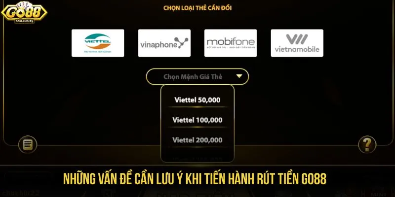 Những vấn đề cần lưu ý khi tiến hành rút tiền GO88